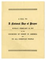 A Call to a National Day of Prayer, Sunday, February 18, 1917, to the Churches of Christ in America and to All Christian People.