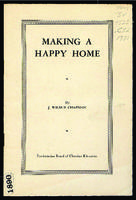 Making a happy home by J. Wilbur Chapman.