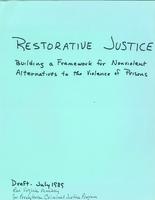 Restorative Justice: Building a Framework for Nonviolent Alternatives to the Violence of Prisons