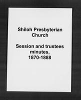 Shiloh Presbyterian Church (New York, New York) session and trustees minutes, 1870-1888.