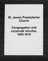 St. James Presbyterian Church (New York, New York) congregation and corporate minutes, 1895-1919.