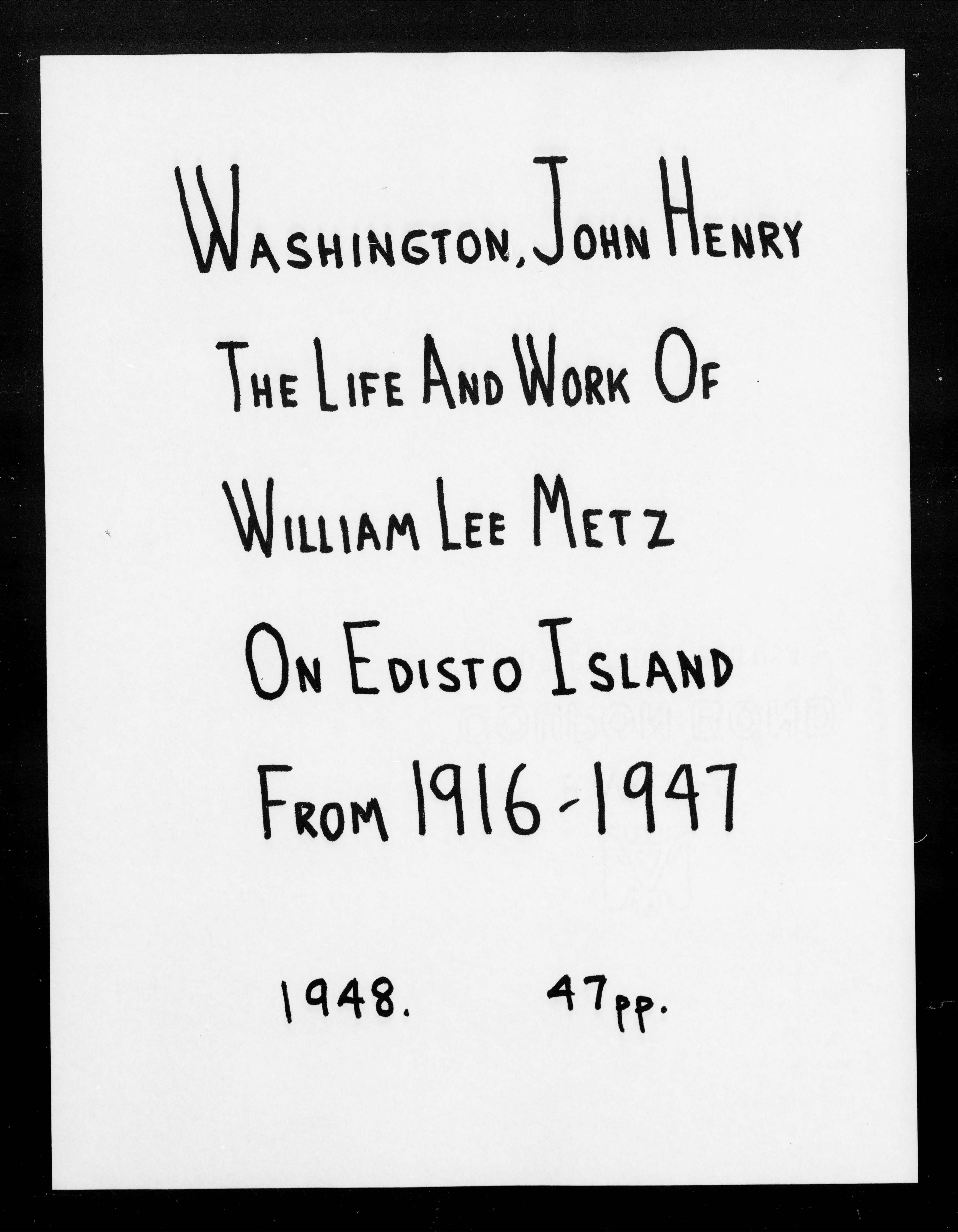 The Life and Work of William Lee Metz on Edisto Island from 1916 to 1947.