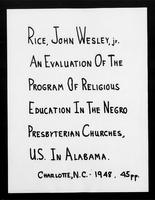 An Evaluation of the Program of Religious Education in the Negro Presbyterian Churches, U.S. in the State of Alabama.