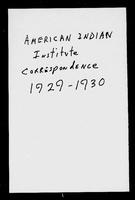 American Indian Institute (Wichita, Kan.) correspondence, 1929-1930.