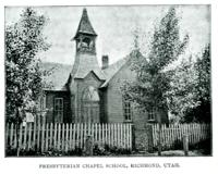 Presbyterian Chapel School, Richmond, Utah.