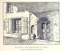 Platter's printing-House at Basel, where the Institutes were printed.