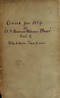 Cruise of the Cutter Bear, 1894, vol. 2.
